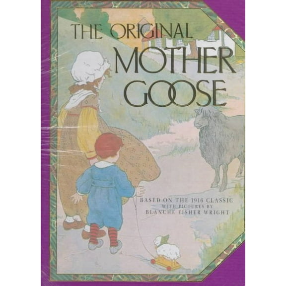 The Original Mother Goose : Based on the 1916 Classic (Hardcover)