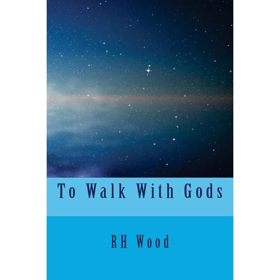 The Original Rick Johnson: To Walk With Gods (Paperback)
