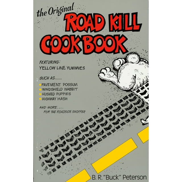 The Original Road Kill Cookbook (Paperback)