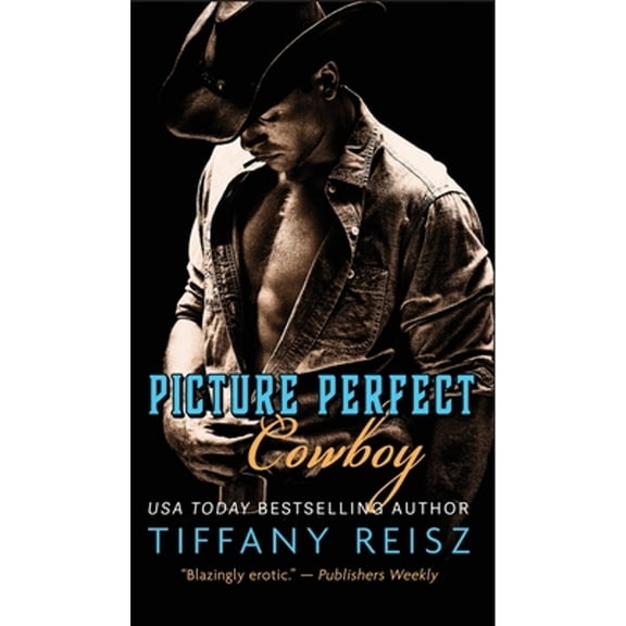 The Original Sinners - Standalone: Picture Perfect Cowboy: A Western Romance (Hardcover)