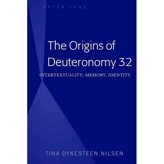 The Origins of Deuteronomy 32 (Hardcover)