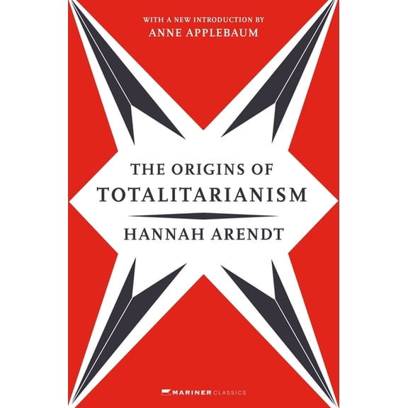 The Origins of Totalitarianism: With a New Introduction by Anne Applebaum, (Paperback)