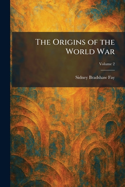 The Origins of the World War, (Paperback)