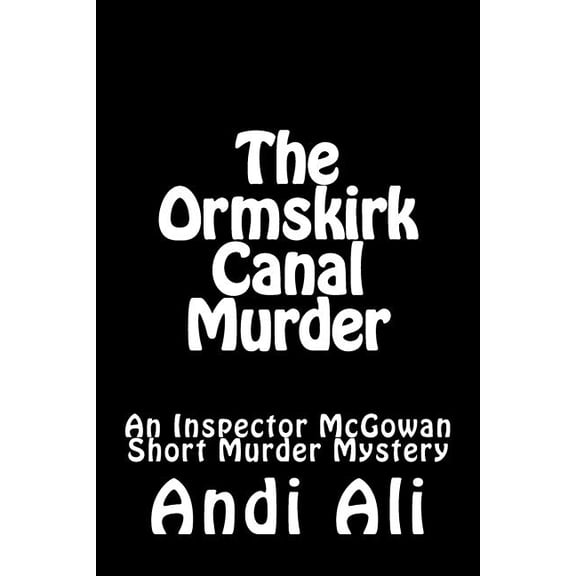 The Ormskirk Canal Murder (Paperback)