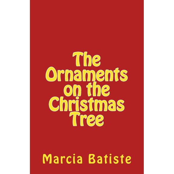 The Ornaments on the Christmas Tree, (Paperback)