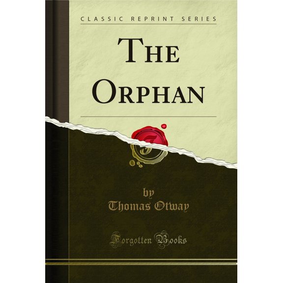 The Orphan (Classic Reprint)