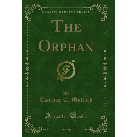 The Orphan (Classic Reprint)