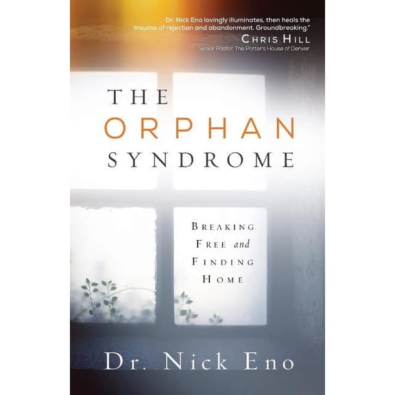 The Orphan Syndrome: Breaking Free and Finding Home, (Paperback)