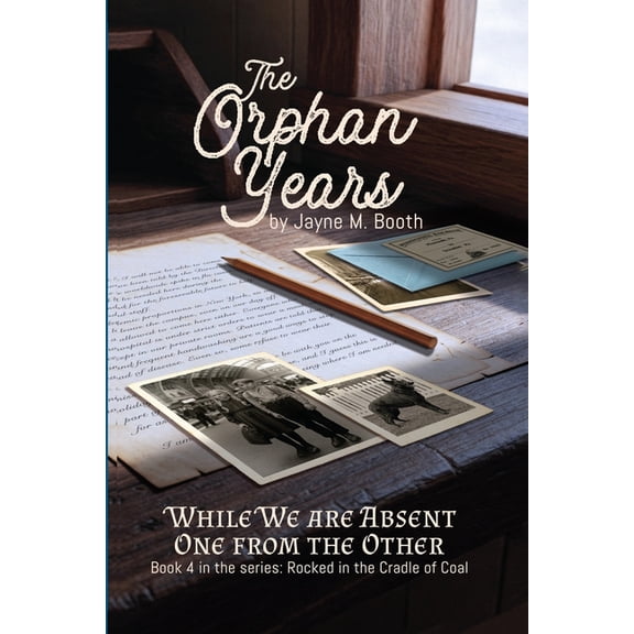 The Orphan Years: While We Are Absent One From The Other, (Paperback)