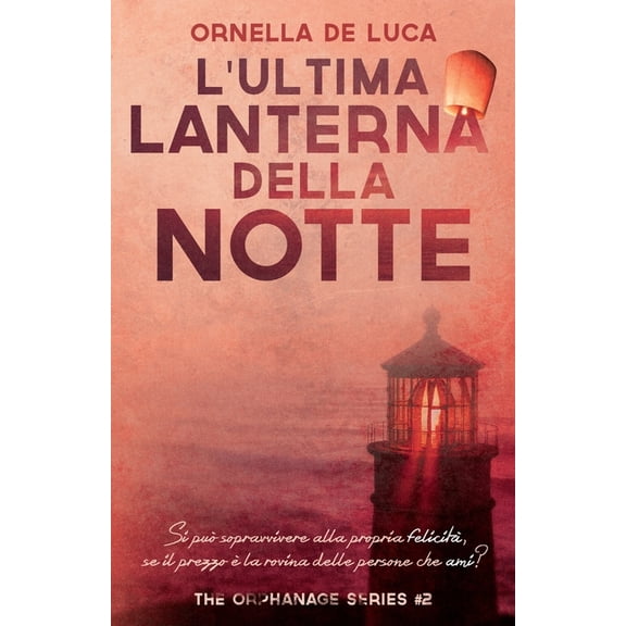 The Orphanage: L'ultima lanterna della notte (The orphanage series #2) (Paperback)