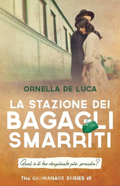 The Orphanage: La stazione dei bagagli smarriti (The orphanage series #3) (Paperback)