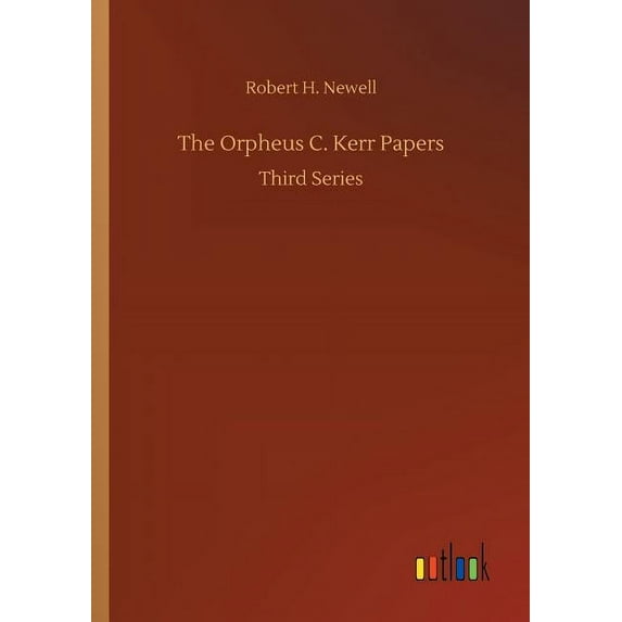 The Orpheus C. Kerr Papers, (Paperback)