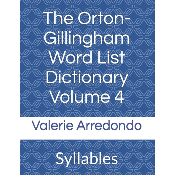 The Orton-Gillingham Word List Dictionary Volume 4: Syllables, (Paperback)