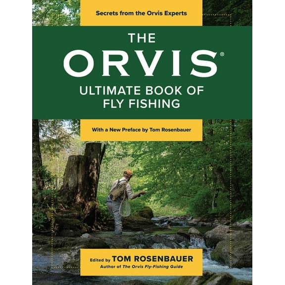 The Orvis Ultimate Book of Fly Fishing: Secrets from the Orvis Experts, (Paperback)