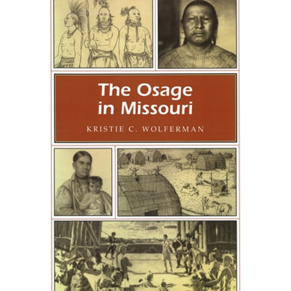 Pre-Owned The Osage in Missouri (Paperback) 0826211224 9780826211224