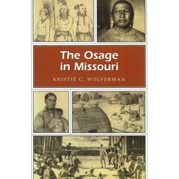 Pre-Owned The Osage in Missouri (Paperback) 0826211224 9780826211224