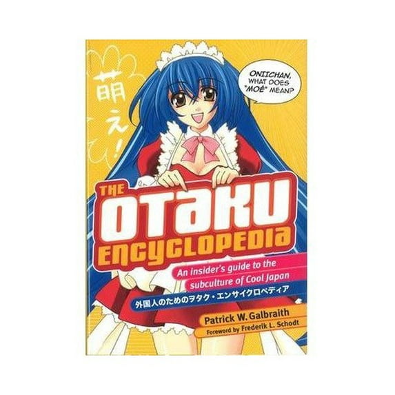 Pre-Owned The Otaku Encyclopedia: An Insider's Guide to the Subculture of Cool Japan (Paperback) 4770031017 9784770031013