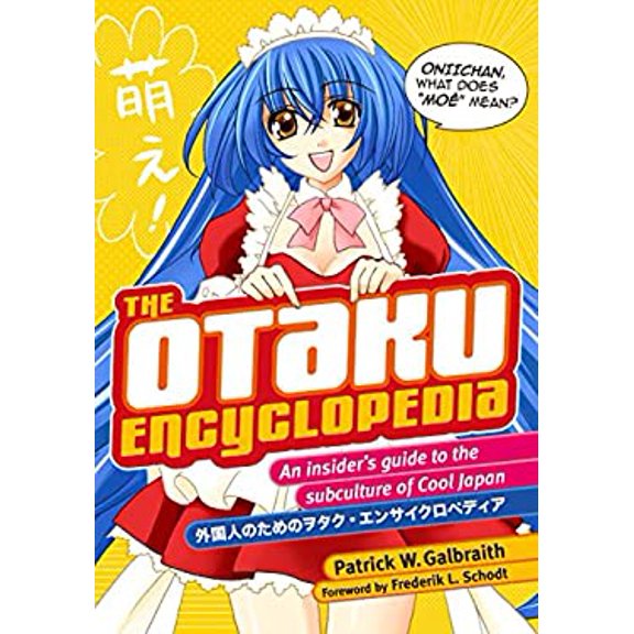 Pre-Owned The Otaku Encyclopedia: An Insider's Guide to the Subculture of Cool Japan (Paperback) 4770031017 9784770031013