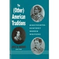 thumbnail image 1 of The (Other) American Traditions: Nineteenth-Century Women Writers, (Paperback), 1 of 2