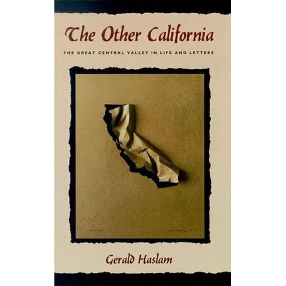 Pre-Owned The Other California: The Great Central Valley in Life and Letters (Paperback) 087417225X 9780874172256