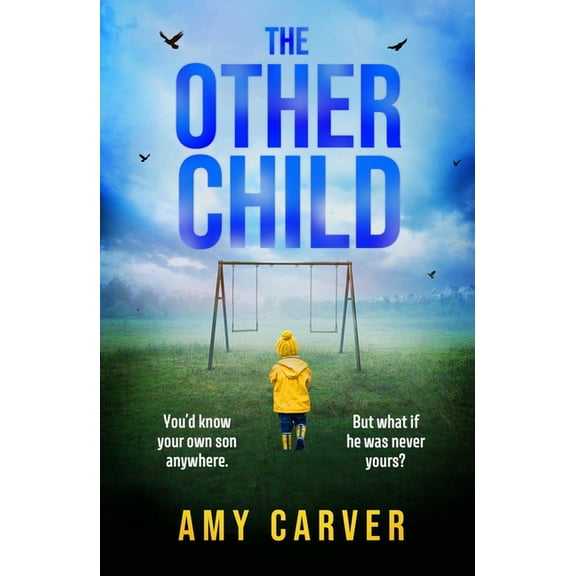 The Other Child: A Completely Addictive Psychological Thriller with a Heart-Pounding Twist, (Paperback)
