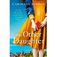 thumbnail image 1 of The Other Daughter (Paperback) by Caroline Bishop, 1 of 1