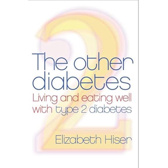 Pre-Owned The Other Diabetes: Living and Eating Well with Type 2 Diabetes (Paperback) 0060088133 9780060088132