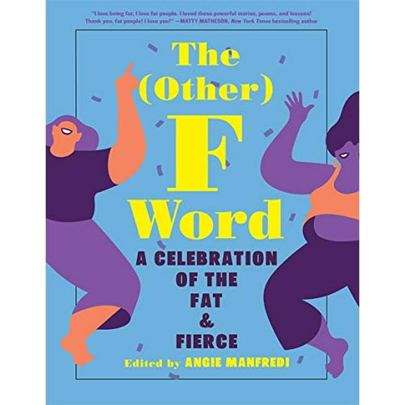 Pre-Owned The Other F Word: A Celebration of the Fat &amp; Fierce, 9781419737503, 1419737503, Hardcover, Illustrated edition
