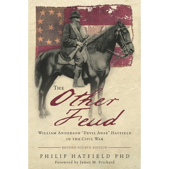 The Other Feud: William Anderson "Devil Anse" Hatfield in the Civil War, (Paperback)