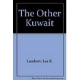 thumbnail image 1 of Pre-Owned The Other Kuwait : An American Father and Daughter's Personal Impressions 9780962639715, 1 of 1