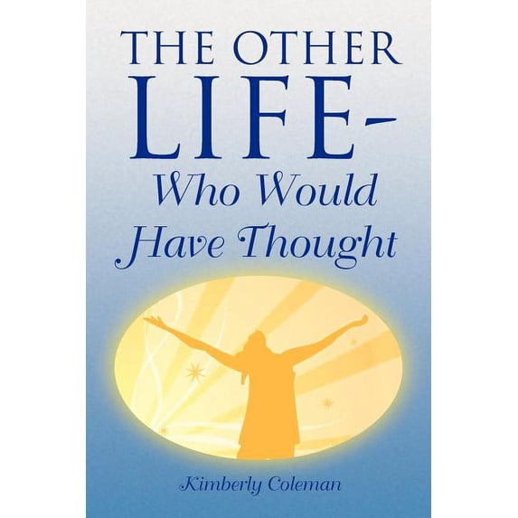 The Other Life-Who Would Have Thought, (Paperback)