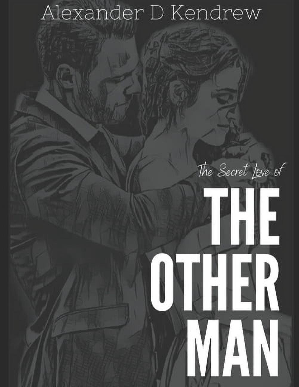 The Other Man: The Secret Love of the Other Man (Paperback)