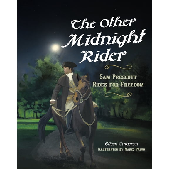 The Other Midnight Rider: Sam Prescott Rides for Freedom, (Paperback)