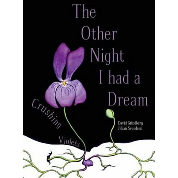 The Other Night I Had a Dream: Crushing Violets