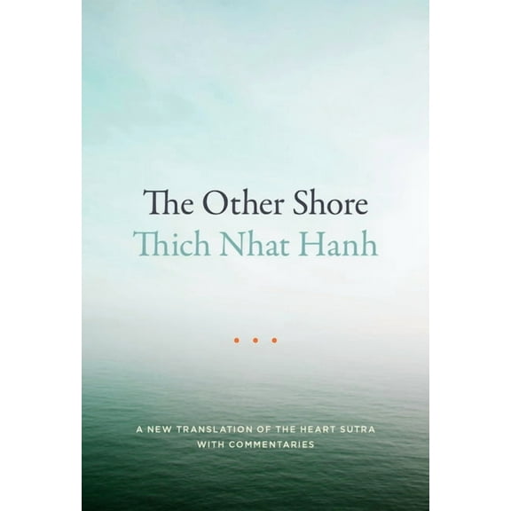 The Other Shore: A New Translation of the Heart Sutra with Commentaries, (Paperback)