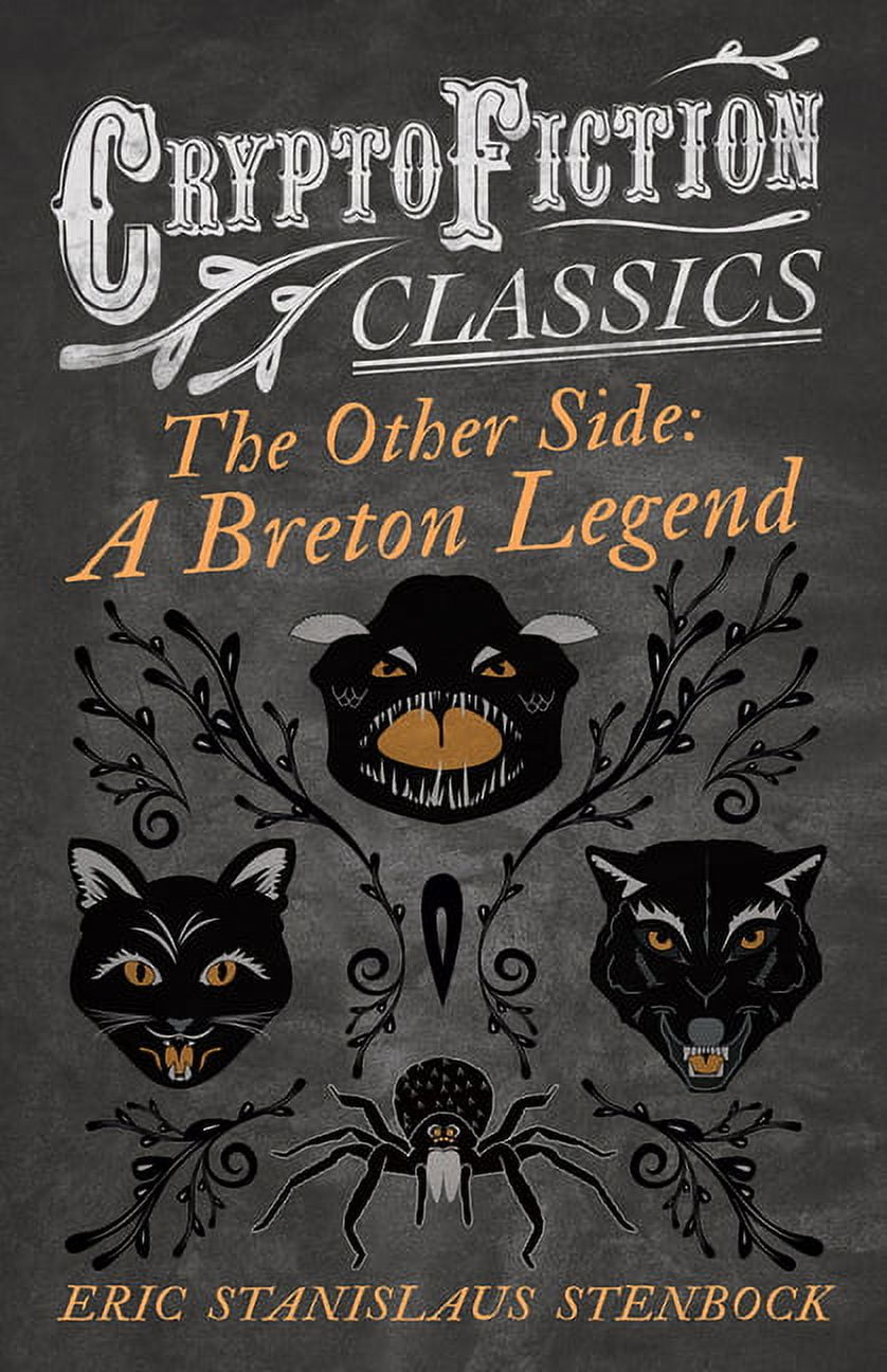 The Other Side: A Breton Legend (Cryptofiction Classics - Weird Tales of  Strange Creatures), (Paperback) - Walmart.com