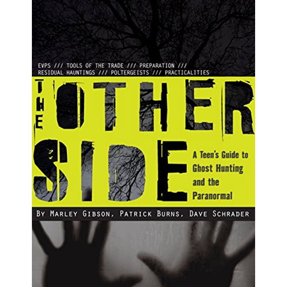Pre-Owned The Other Side: A Teen's Guide to Ghost Hunting and the Paranormal (Paperback) 0547258291 9780547258294