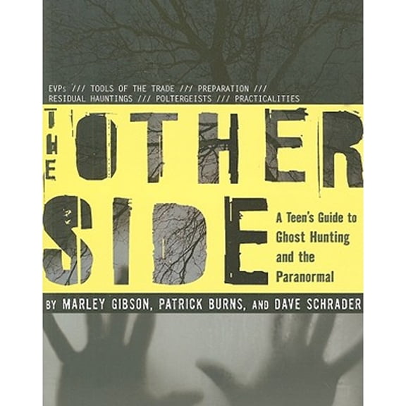 Pre-Owned The Other Side: A Teen's Guide to Ghost Hunting and the Paranormal (Paperback) 0547258291 9780547258294