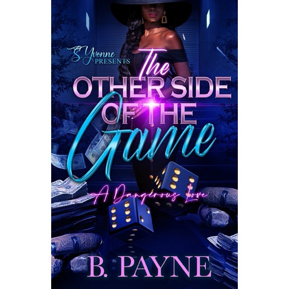 The Other Side Of The Game: A Dangerous Love