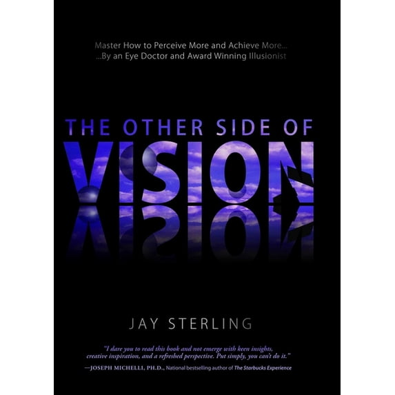 The Other Side of Vision: Master How to Perceive More and Achieve More, (Hardcover)