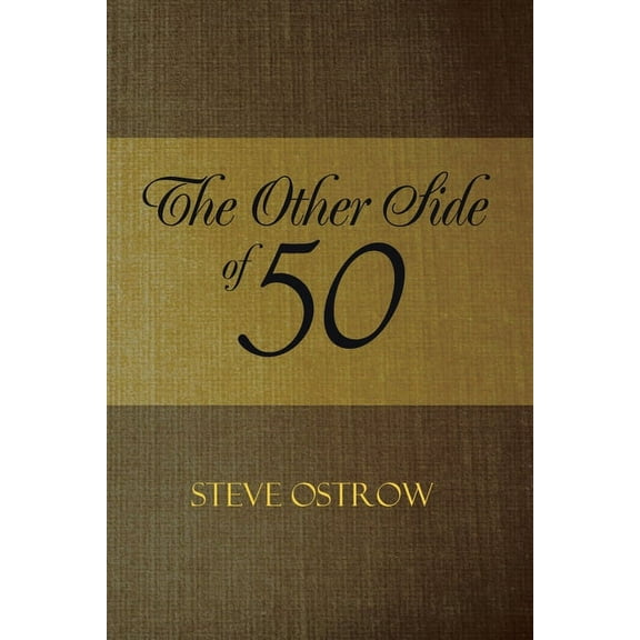The Other Side of 50 (Paperback) by Steve Ostrow