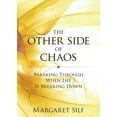 thumbnail image 1 of The Other Side of Chaos: Breaking Through When Life Is Breaking Down, (Paperback), 1 of 1