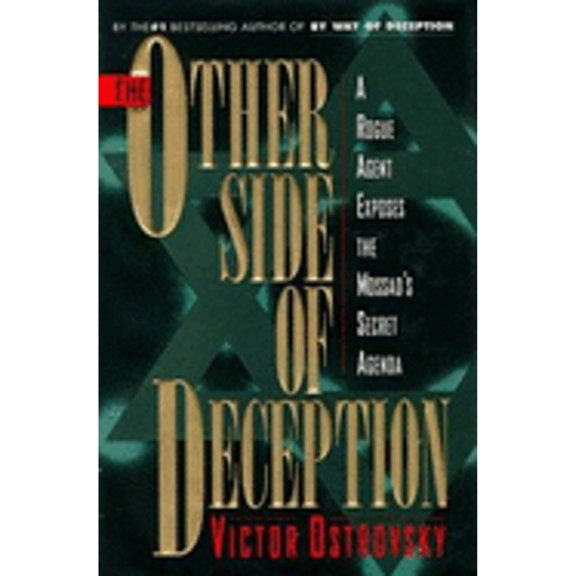 Pre-Owned The Other Side of Deception: A Rogue Agent Exposes the Mossad's Secret Agenda (Hardcover) 0060176350 9780060176358