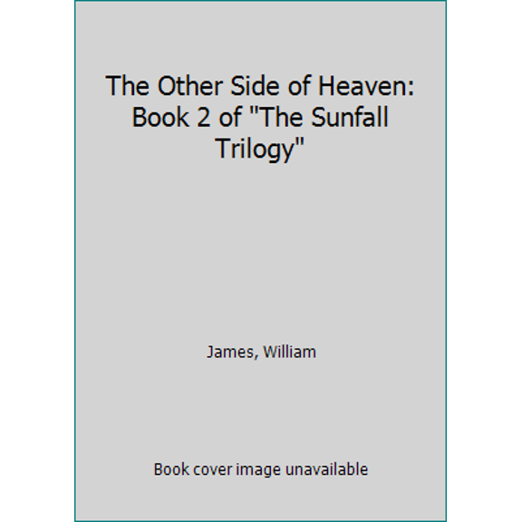 Pre-Owned The Other Side of Heaven: Book 2 of The Sunfall Trilogy (Paperback) 1857231279 9781857231274