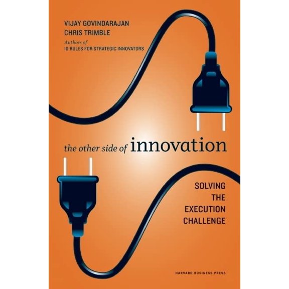 Pre-Owned The Other Side of Innovation: Solving the Execution Challenge (Hardcover) 1422166961 9781422166963