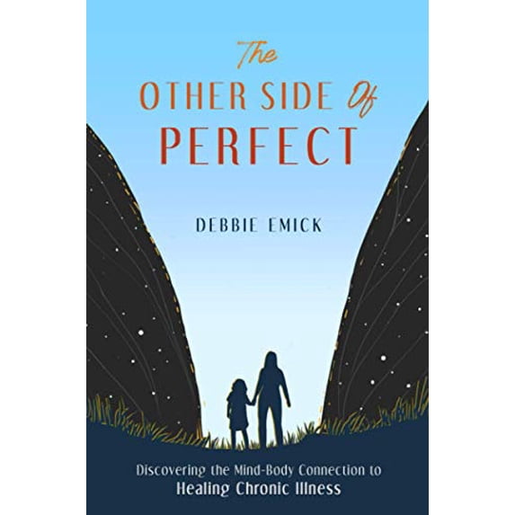 Pre-Owned The Other Side of Perfect: Discovering the Mind-Body Connection to Healing Chronic Illness (Paperback) 1735823015 9781735823010