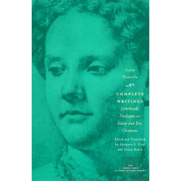The Other Voice in Early Modern Europe: Complete Writings : Letterbook, Dialogue on Adam and Eve, Orations (Paperback)