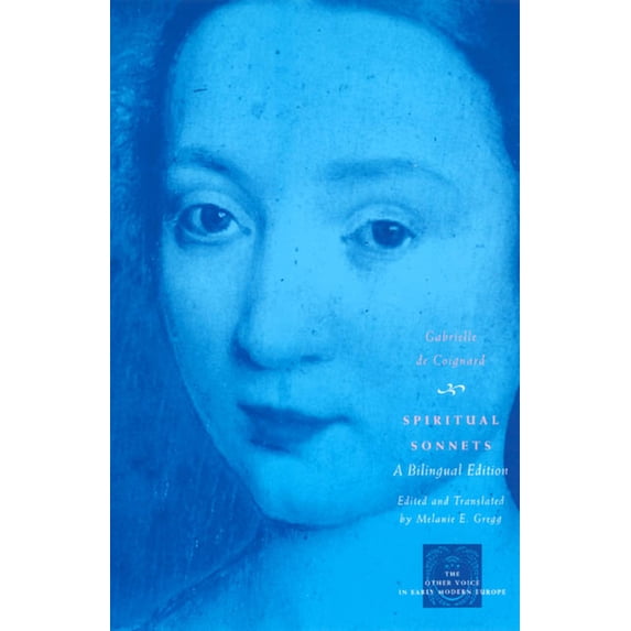 Other Voice in Early Modern Europe Spiritual Sonnets: A Bilingual Edition, (Paperback)