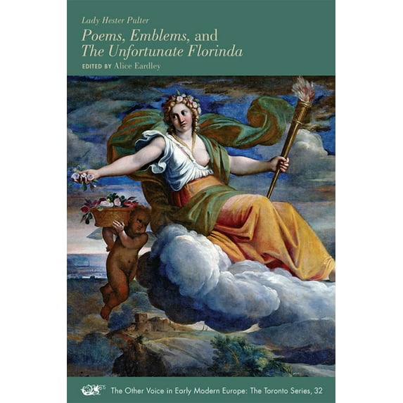 Other Voice in Early Modern Europe: The Poems, Emblems, and the Unfortunate Florinda: Volume 32, (Paperback)