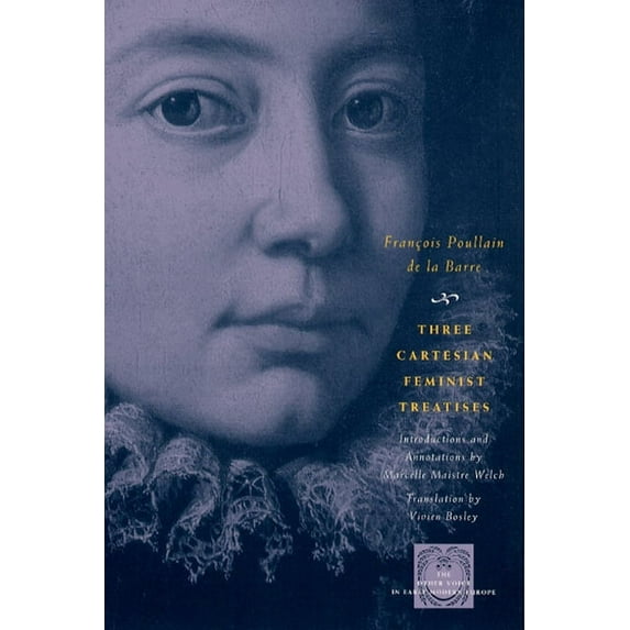 The Other Voice in Early Modern Europe: Three Cartesian Feminist Treatises (Paperback)